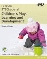 Btec National Children's Play, Learning And Development Student Book di Penny Tassoni, Brenda Baker, Louise Burnham, Karen Hucker edito da Pearson Education Limited