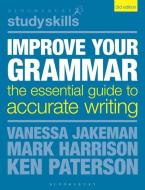 Improve Your Grammar: The Essential Guide to Accurate Writing di Mark Harrison, Vanessa Jakeman, Ken Paterson edito da RED GLOBE PR