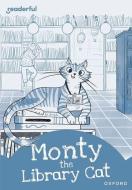 Readerful Rise: Oxford Reading Level 8: Monty The Library Cat di Gregory edito da OUP OXFORD