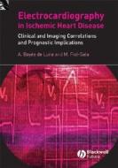Electrocardiography in Ischemic Heart Disease di Antoni Bayés de Luna edito da Wiley-Blackwell