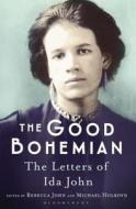 The Good Bohemian di Michael Holroyd, Rebecca John edito da Bloomsbury Publishing PLC