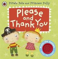 Please And Thank You: A Pirate Pete And Princess Polly Book di Amanda Li edito da Penguin Books Ltd