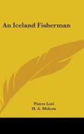 An Iceland Fisherman di Pierre Loti edito da Kessinger Publishing