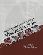 Sketching for Engineering Design Visualization di Jon M. Duff, William A. Ross edito da Cengage Learning, Inc