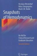Snapshots Of Hemodynamics di Nicolaas Westerhof, Nikos Stergiopulos, Mark I. M. Noble edito da Springer-verlag New York Inc.
