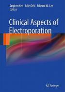 Clinical Aspects of Electroporation edito da Springer-Verlag GmbH