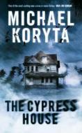 The Cypress House di Michael Koryta edito da Hodder & Stoughton