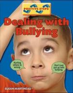 Dealing With Bullying di Susan Martineau edito da Hachette Children\'s Books