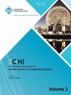 SIGCHI 2011  The 29th Annual CHI Conference on Human Factors in Computing Systems Vol 2 di CHI 11 Conference Committee edito da ACM