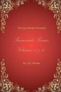 The Gay Mentor Presents: Passionate Poems Volumes 1 & 2 di S. K. Martin edito da Createspace