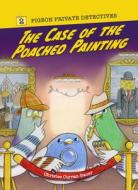 The Case of the Poached Painting: Volume 2 di Christee Curran-Bauer edito da UNION SQUARE & CO