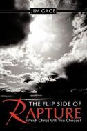 The Flip Side of Rapture di Jim Gage edito da AuthorHouse