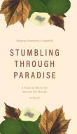 Stumbling Through Paradise di Eleanor Guerrero-Campbell edito da FriesenPress