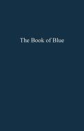The Book of Blue di Rebecca Anne Banks edito da Trafford Publishing