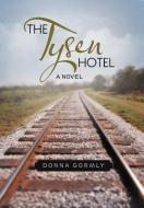 The Tysen Hotel di Donna Gormly edito da iUniverse