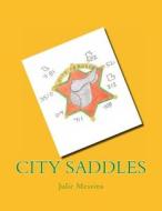 City Saddles di Julie Messina edito da Createspace