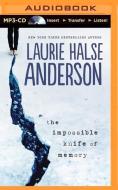 The Impossible Knife of Memory di Laurie Halse Anderson edito da Brilliance Audio