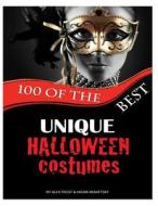 100 of the Best Unique Halloween Costumes di Alex Trost, Vadim Kravetsky edito da Createspace