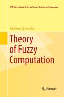 Theory of Fuzzy Computation di Apostolos Syropoulos edito da Springer New York