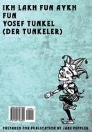 Ikh Lakh Fun Aykh (Yiddish): Humoreskn, Stsenkes, Gramen di Der Tunkeler, Yoysef Yosef Tunkel edito da Createspace