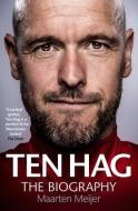 Erik Ten Hag: The Biography di Maarten Meijer edito da Ebury Publishing