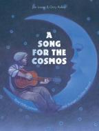 A Song for the Cosmos di Jan Lower edito da CREATIVE ED