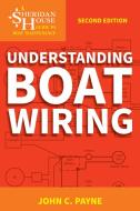 Understanding Boat Wiring di John C. Payne edito da Lyons Press
