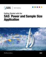 Getting Started With The Sas Power And Sample Size Application di SAS Institute edito da Sas Publishing