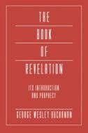 The Book of Revelation di George Wesley Buchanan edito da Wipf and Stock