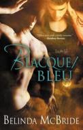 Blacque/Bleu di Belinda McBride edito da Loose Id, LLC