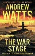 The War Stage di Andrew Watts edito da SEVERN RIVER PUB