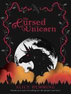 The Cursed Unicorn di Alice Hemming edito da Kane/Miller Book Publishers