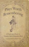 Plays Worth Remembering - Volume II edito da Ade Royalties and Publishing