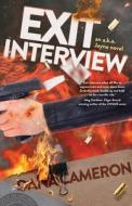 Exit Interview: an a.k.a. Jayne novel di Dana Cameron edito da BOOKBABY
