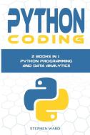 Python Coding: 2 Books In 1: Python Prog di STEPHEN WARD edito da Lightning Source Uk Ltd