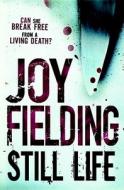 Still Life di Joy Fielding edito da Simon & Schuster Ltd