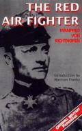 The Red Air Fighter di Manfred Von Richthofen edito da Greenhill Books