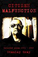 Citizen Malfunction di Stanley Gray edito da Moshpit Publishing