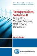 Temperatism, Volume II di Carrie Foster edito da Business Expert Press