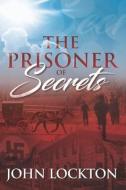 The Prisoner of Secrets di John Lockton edito da WORLDS OF THE CRYSTAL MOON