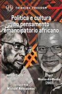 Politica e cultura no pensamento emancipatório africano: Amilcar Cabral e Ernest Wamba dia Wamba di Amilcar Cabral, Ernest Wamba Dia Wamba edito da DARAJA PR