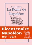 La Rome de Napoléon di Louis Madelin edito da Books on Demand