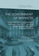 The Government Of Markets di Rasheed Saleuddin edito da Palgrave Macmillan