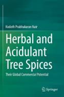 Herbal and Acidulant Tree Spices di Kodoth Prabhakaran Nair edito da Springer International Publishing