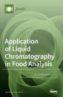 Application Of Liquid Chromatography In Food Analysis edito da Mdpi Ag