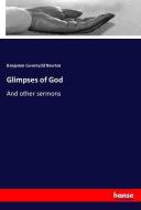 Glimpses of God di Benjamin Gwernydd Newton edito da hansebooks