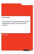 Denkschulen der politischen Wissenschaft. Methodische Ansätze im historischen Kontext di Julia Herrmann edito da GRIN Verlag
