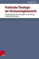 Praktische Theologie der Kirchenmitgliedschaft di Jan Hermelink edito da Vandenhoeck + Ruprecht