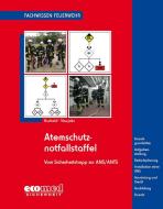 Atemschutznotfallstaffel di Christian Buchold, Frank Naujoks edito da ecomed