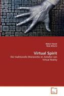 Virtual Spirit di Robert Hauck, Reto Witschi edito da VDM Verlag